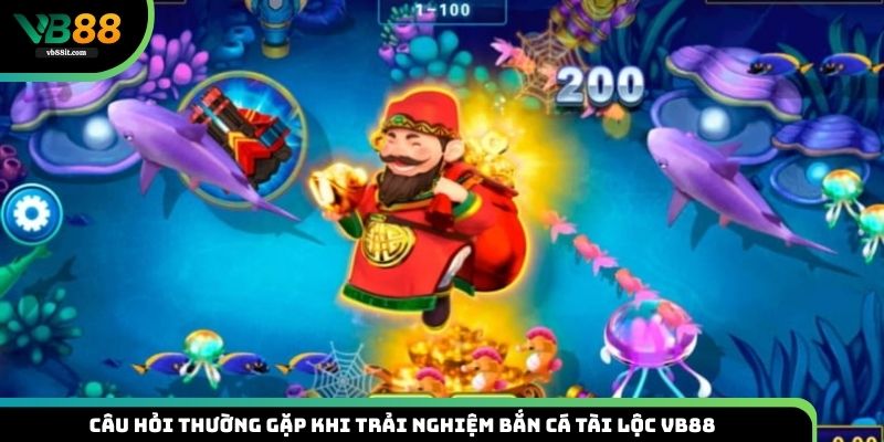 Tổng hợp câu hỏi thường gặp khi trải nghiệm bắn cá VB88