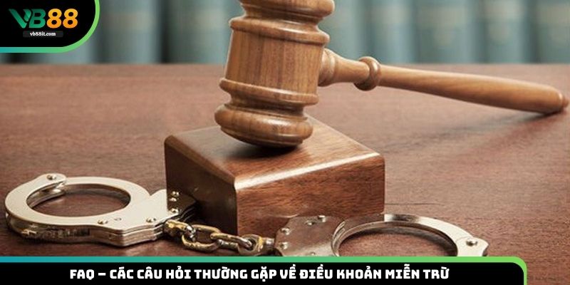 FAQ - Những điều thường được hỏi về điều khoản
